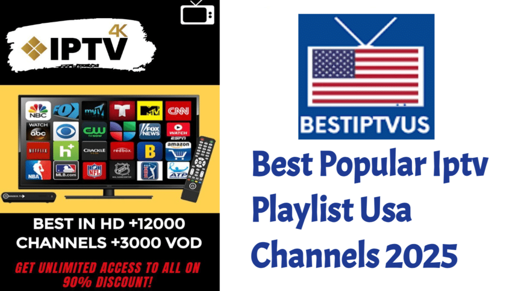 Best Popular Iptv Playlist Usa Channels 2025