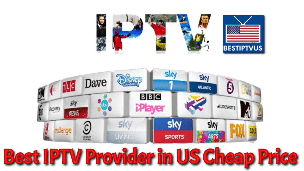 Best IPTV Provider in US Cheap Price
