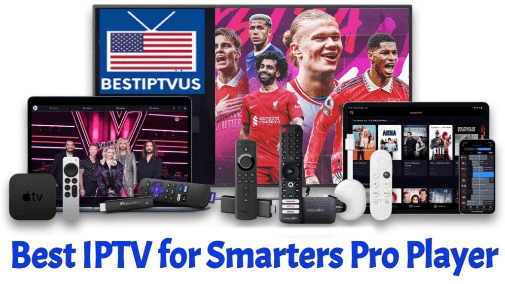 IPTV for Smarters Pro Player