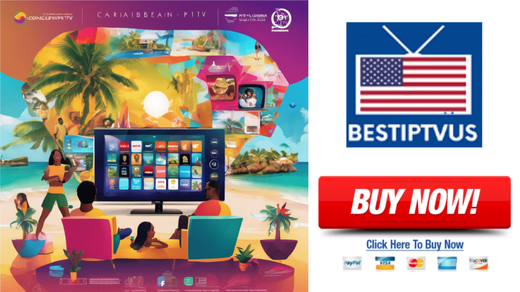 Best Caribbean IPTV Service Subscription in 2025