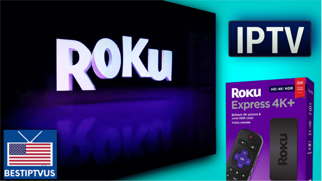 Best IPTV for Roku TV