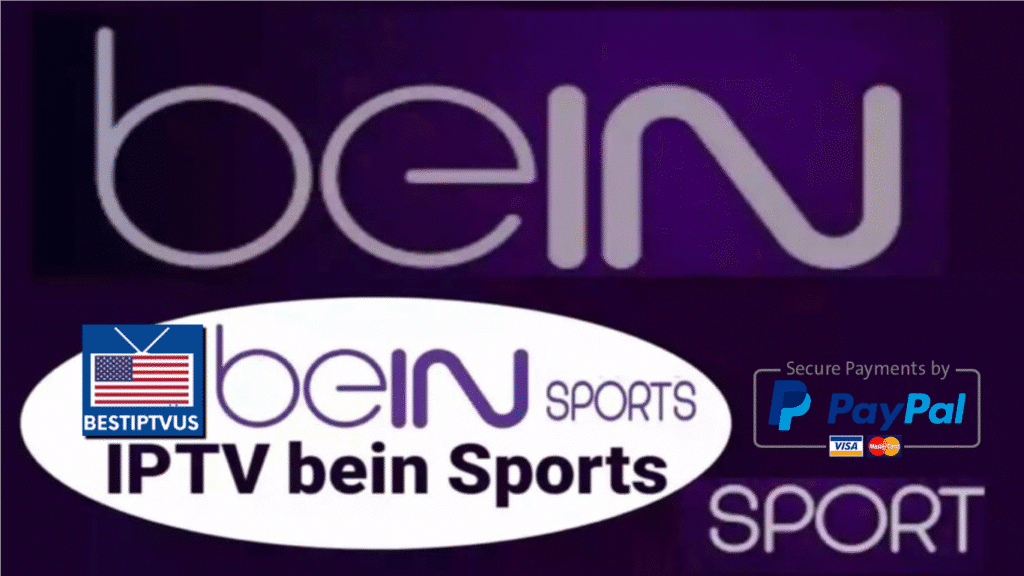 Get Bein Sport IPTV m3u