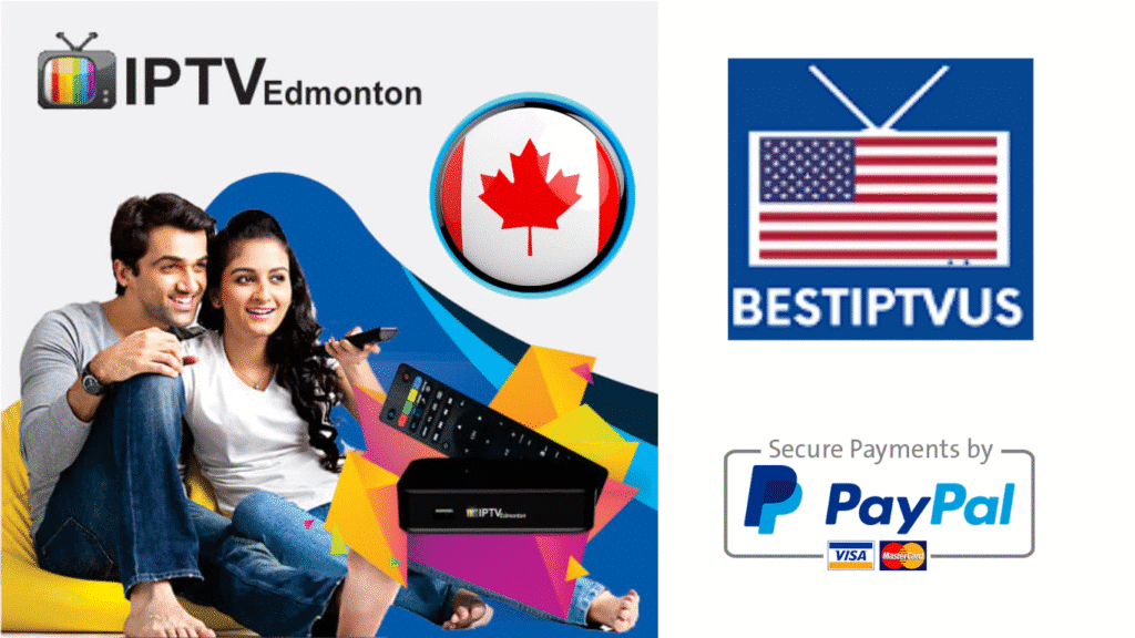 Best Edmonton IPTV Service 2025