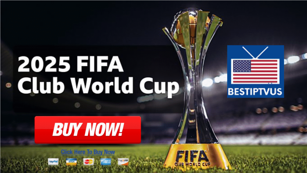 IPTV FIFA Club World Cup 2025 in the US