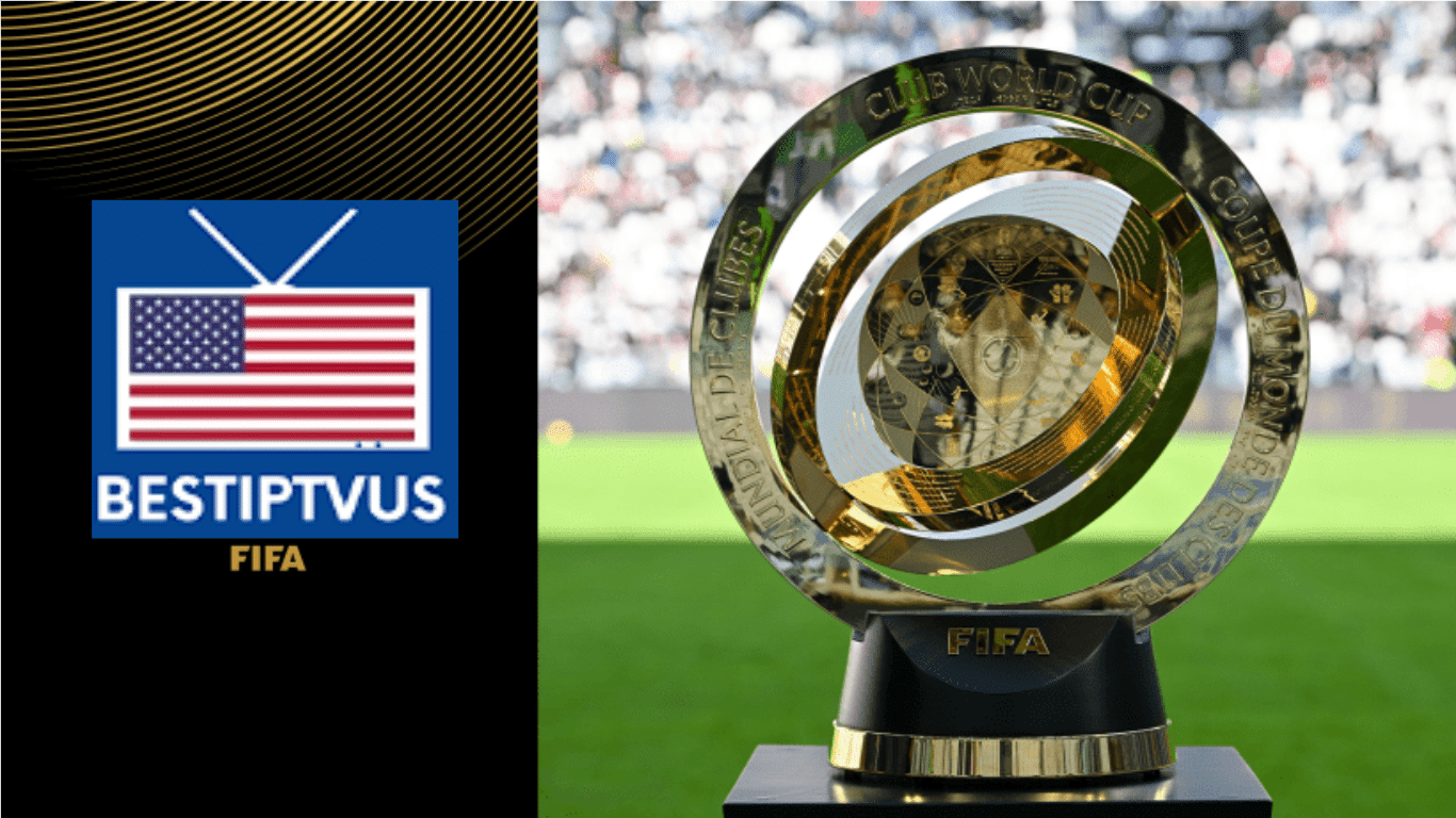 How To Watch USA IPTV FIFA CLUB WORLD CUP 2025 ON TV